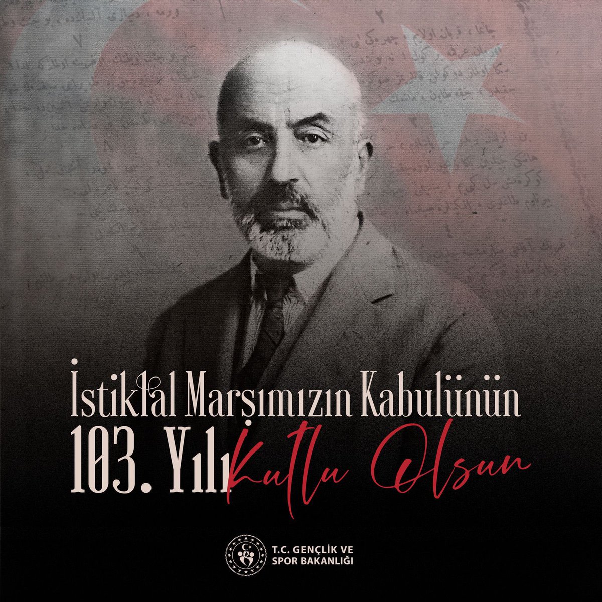 Hakkıdır hür yaşamış bayraĝımın hürriyet! Hakkıdır Hakk'a tapan milletimin istiklâl! İstiklâl Marşı'mızın kabulünün 103. yılı kutlu olsun.