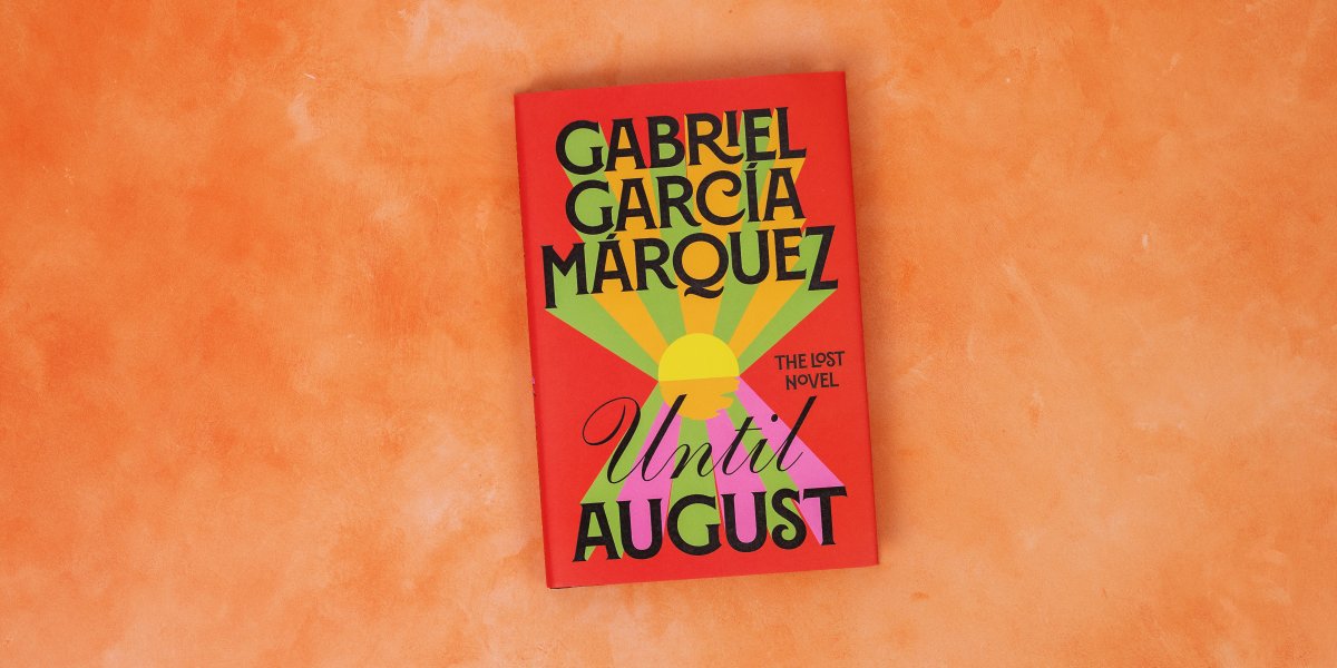 The extraordinary lost novel by Nobel Prize-Winning author Gabriel García Márquez is out today! ☀️ 'No writer since Dickens was so widely read, and so deeply loved, as Gabriel García Márquez' Salman Rushdie #UntilAugust #Gabo #GabrielGarciaMarquez @VikingBooksUK