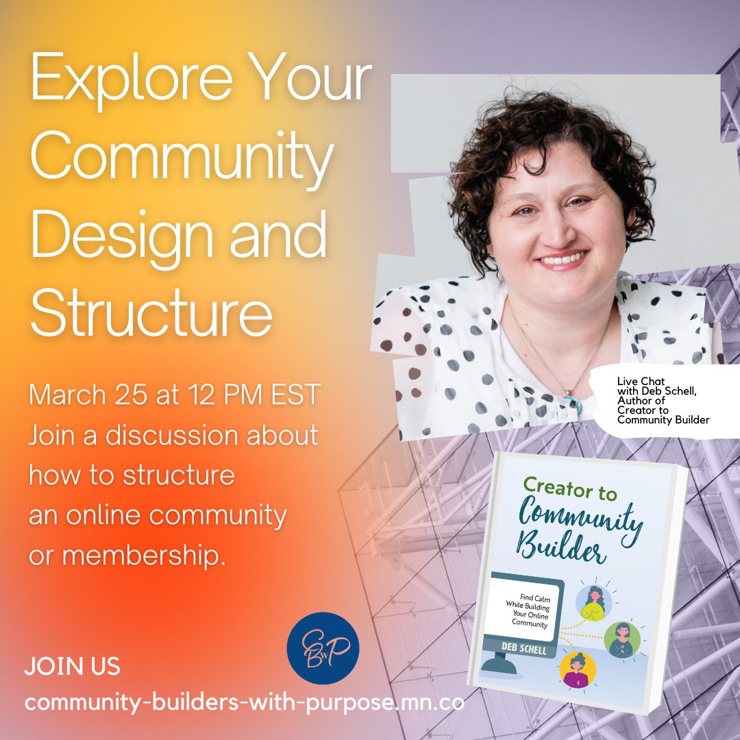 Join me for a conversation to explore online community design and structure. On March 25 at 12 PM EST get tips from Creator to Community Builder: Find Calm While Building an Online Community. #communitydesign #onlinecommunity #communitystructure #memberships