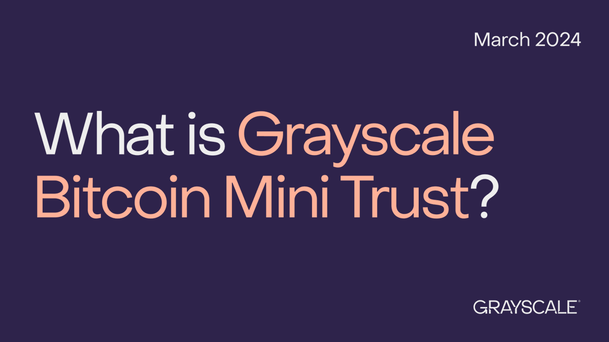 Today, Grayscale submitted a Form S-1 for a new spot Bitcoin ETF called Grayscale  Bitcoin Mini Trust with the U.S. Securities and Exchange Commission. Upon  appropriate regulatory approvals, the ticker for this