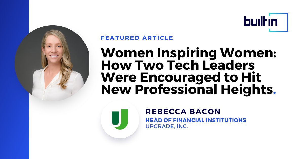 As we continue celebrating #WomensHistoryMonth, our VP, Head of Financial Institutions, Rebecca Bacon, spoke with <a href="/BuiltIn/">Built In</a> about a woman who has inspired her throughout her career—and it's one of <a href="/UpgradeCredit/">Upgrade, Inc.</a>'s cofounders!

Read more here: lnkd.in/g98Yjizq