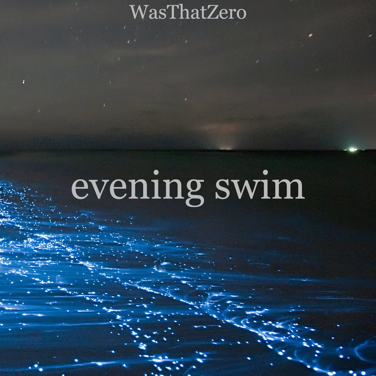 WasThatZero's tweet photo. EVENING SWIM 🌊
AVAILABLE ON ALL STREAMING GLOBALLY ON MARCH 20TH OR ASAP
PRESAVE: https://t.co/dI0t95O6JI
#EveningSwim #WasThatZero #EveningSwimWasThatZero https://t.co/LE4DGK52a2