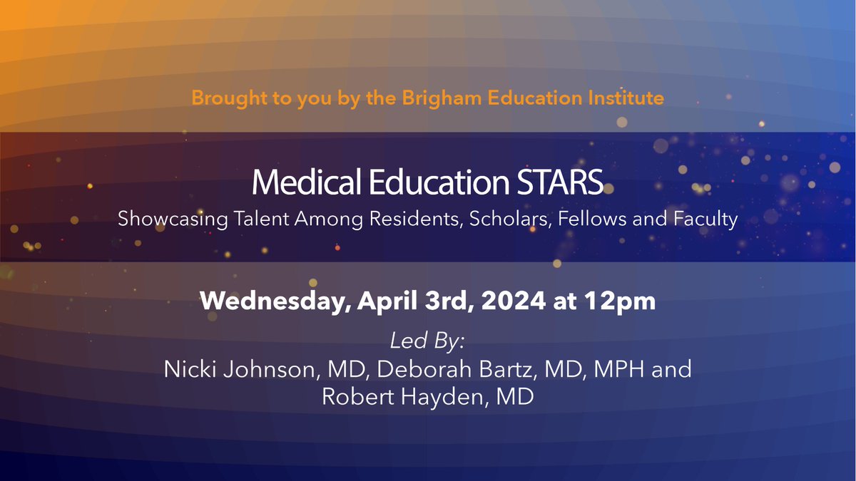 Join the #BrighamBEI for '#MedEd STARS: Showcasing Talent Among Residents and Scholars.' This week on Wednesday, April 3rd at 12pm with Drs. Nicki Johnson, Deborah Bartz and @RobertHaydenMD. More Info here: bit.ly/MedSTARS @MGBInnovation @CSPH_BWH