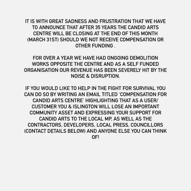 If you would like to help in the arts charity’s fight for survival you can find more information here candidartslondon.com/gallery-6