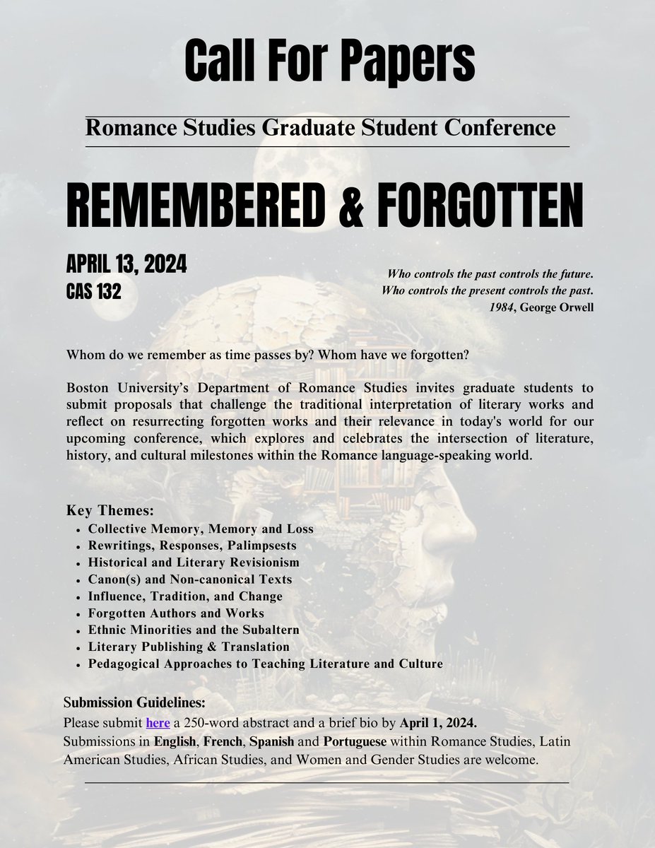 BURS_GradConf's tweet photo. Join us on April 13 in the College of Arts &amp; Sciences for our Grad Student Conference "REMEMBERED &amp; FORGOTTEN"! 
The deadline for submitting an abstract is April 1, 2024.

"Who controls the past controls the future. Who controls the present controls the past."
1984, George Orwell https://t.co/LWPI0IhMMP