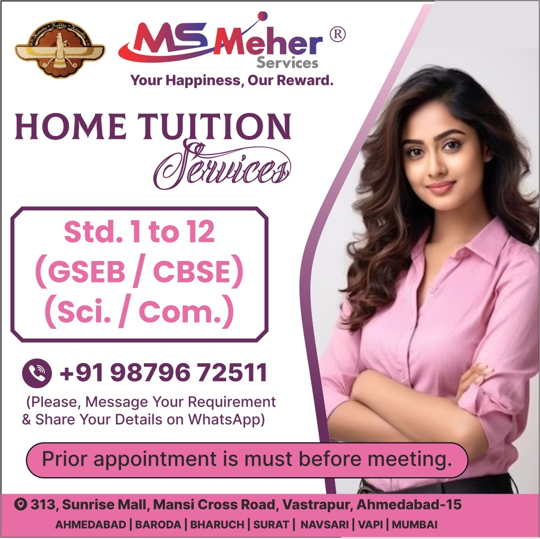 #MS
#MeherServices
#HomeTuition
#Ahmedabad
#Baroda
#Bharuch
#Surat
#Navsari
#Vapi
#Mumbai