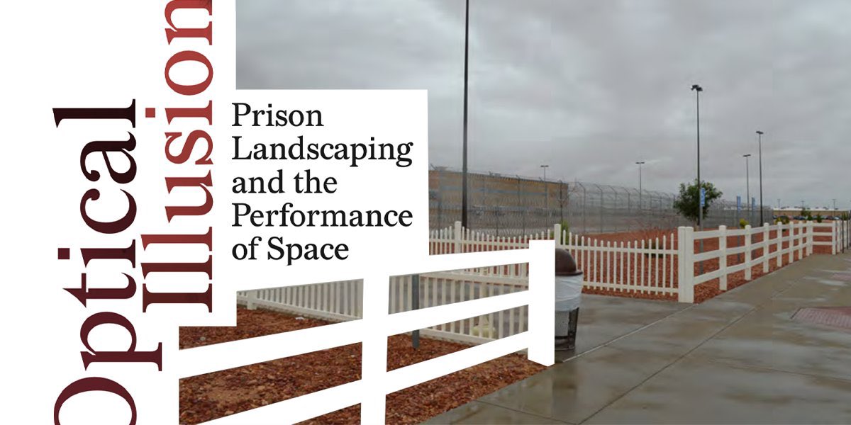 'Landscaping aims to veil the prison project and defuse these potent sites of state power and human suffering.' Dana Greene shares the images and irony of prison landscaping in The Notebook article, Optical Illusions. Read more: bit.ly/49E4y6F