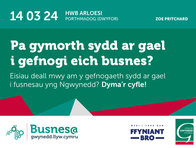 Digwyddiad / Event Pa gymorth sydd ar gael i gefnogi eich busnes? What help is available to support your business? Cofrestrwch / Register- …thMadogBusinessEvent.eventbrite.co.uk @CyngorGwynedd