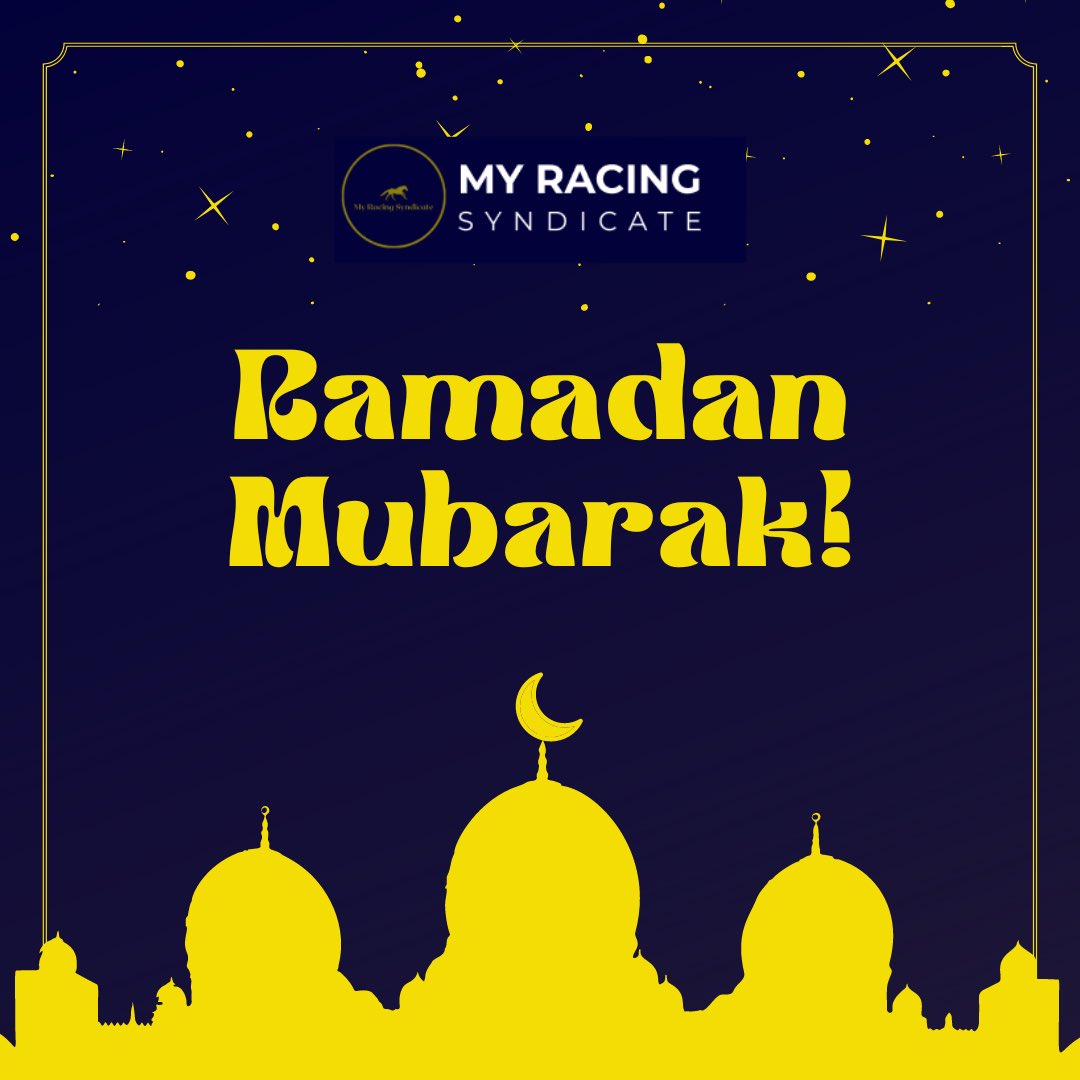 Wishing you and your family a joyous and blessed month of Ramadan from My Racing Syndicate. #Ramadan #festival #myracingsyndicate