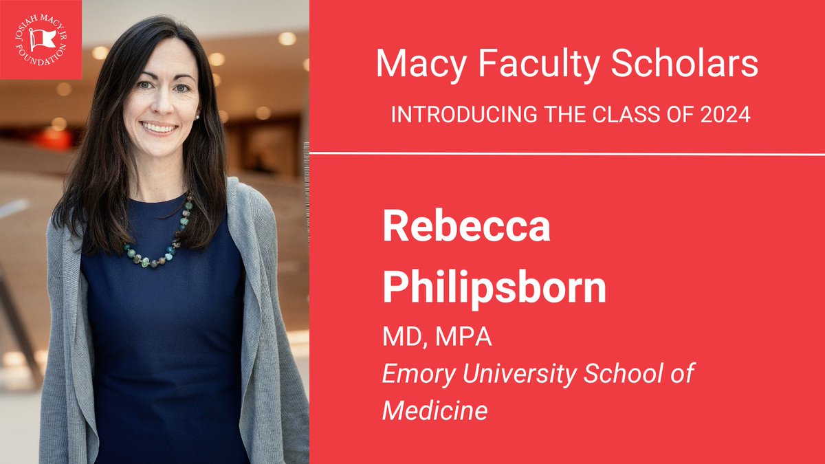 Welcome Rebecca Philipsborn, MD, MPA, of @EmoryMedicine to the 2024 class of #MacyFacultyScholars! bit.ly/3PcrK3J