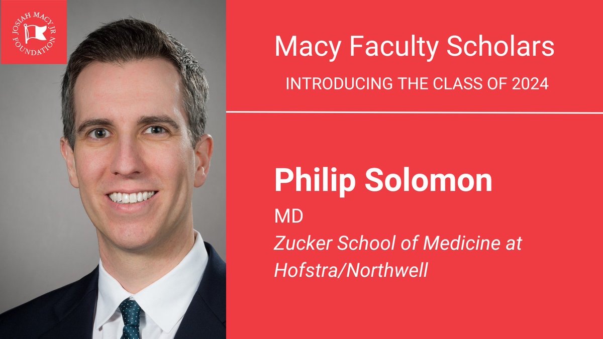 Welcome Philip Solomon, MD, of @ZuckerSoM to the 2024 class of #MacyFacultyScholars! bit.ly/3PcrK3J