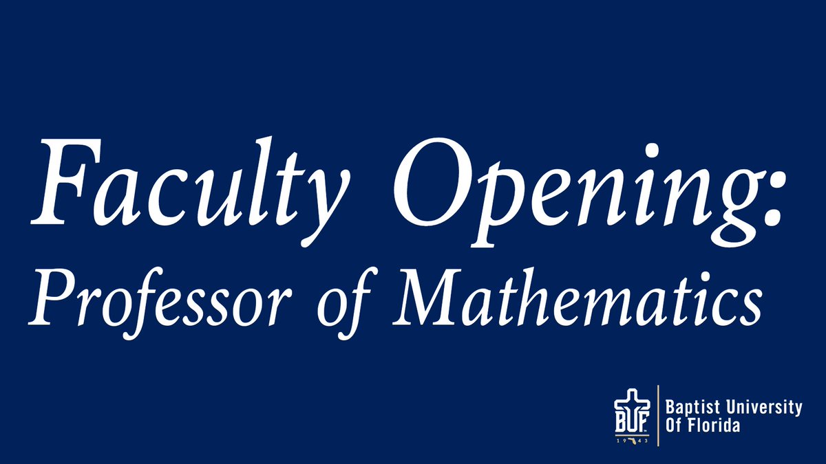 baptistufl's tweet photo. The Baptist University of Florida is currently searching for a Professor of Mathematics for the Graceville campus.  This is a full-time and residential position.

A job description is available upon request. Send resumes and recommendations to rjumper@buf.edu. https://t.co/AegiQFhZlS