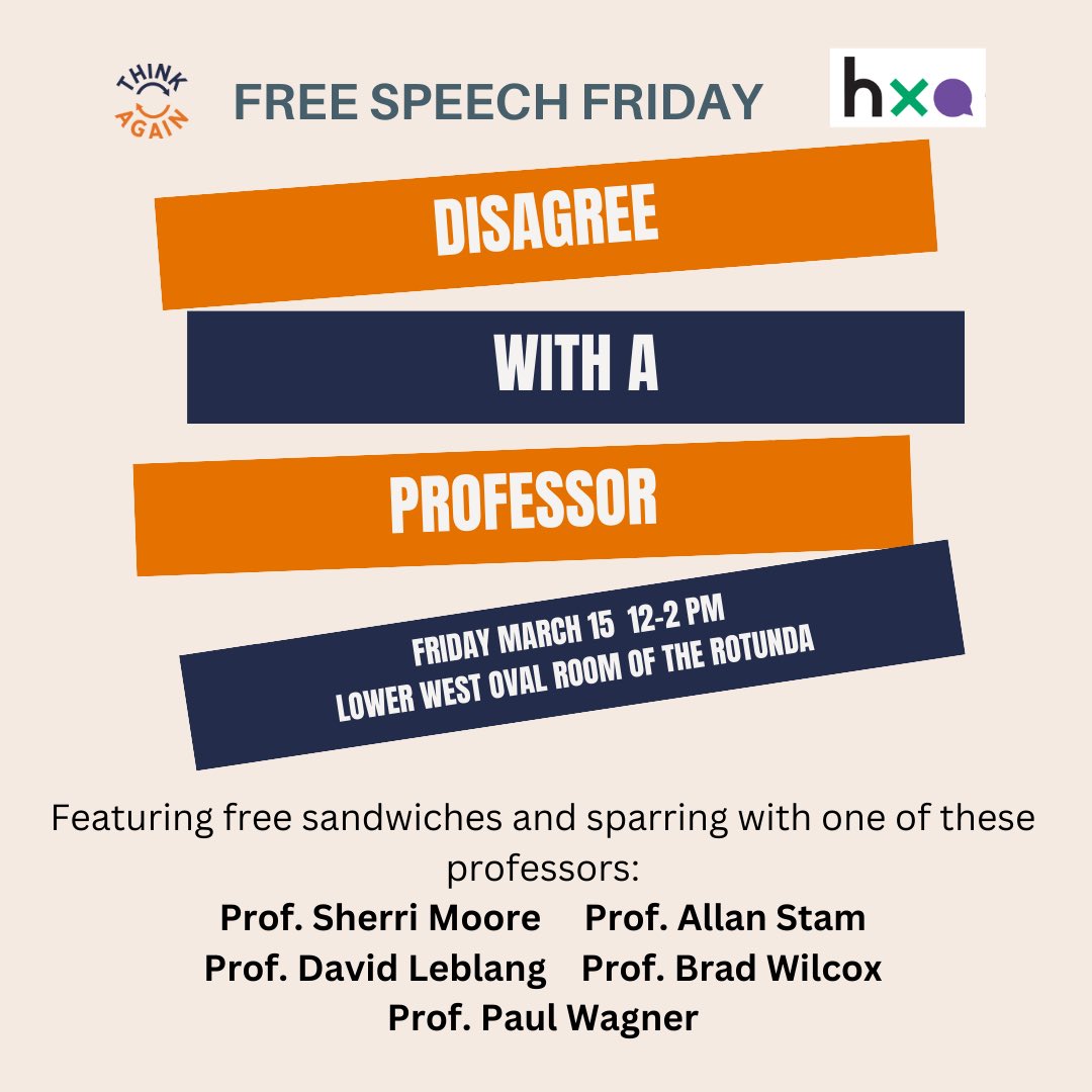 Our next Free Speech Friday is this week — Disagree with a Professor! Free sandwiches and a fun atmosphere for contradicting some of @UVA’s great professors: Sherri Moore, Allan Stam, ⁦@realDLeblang⁩, ⁦@BradWilcoxIFS⁩ and Paul Wagner. Join us at noon Friday!