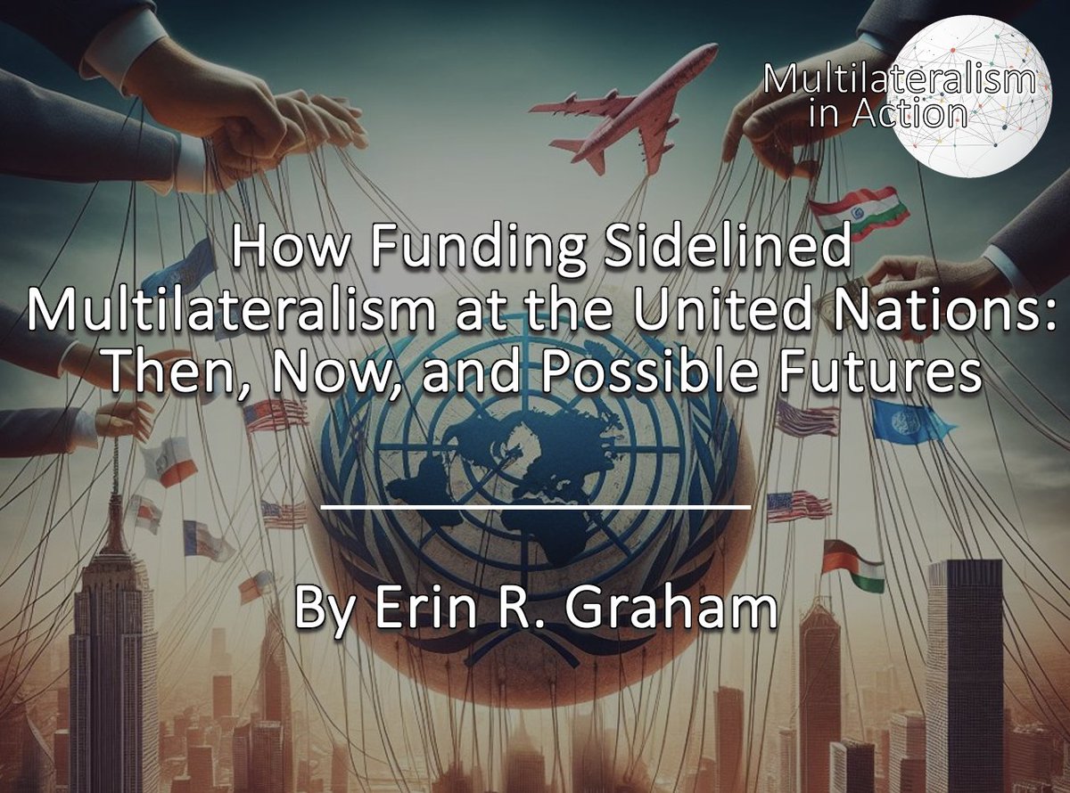 In 'How Funding Sidelined Multilateralism at the United Nations,' @erinrgraham explains how #UN funding rules+practices evolved to reach today's heavy reliance on earmarked funding and what this means for the influence of specific states 🇺🇳💰🇺🇳💰🇺🇳 🔗 multilateralism.sipa.columbia.edu/news/how-fundi…