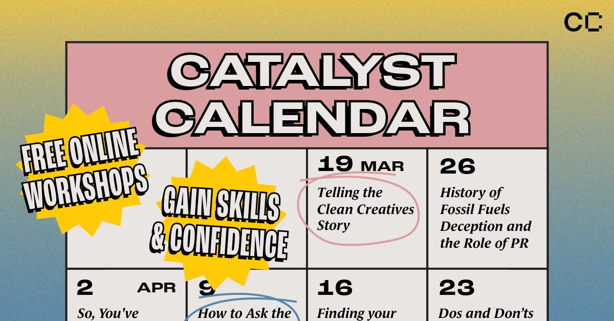 🗓️ Next week we start our NEW + FREE Catalyst Series - a program of workshops that gives you the skills and confidence to gain influence in our movement of creatives saying no to working with the fossil fuel industry. 🔗 Full calendar & RSVP links: cleancreatives.org/catalyst-series