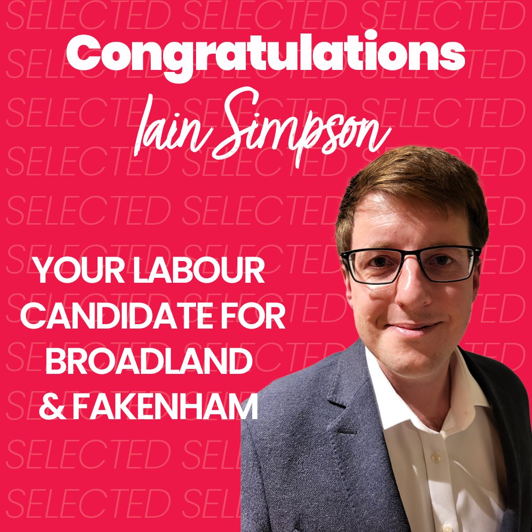 Congratulations Iain Simpson, Labour’s Parliamentary candidate for Broadland and Fakenham!