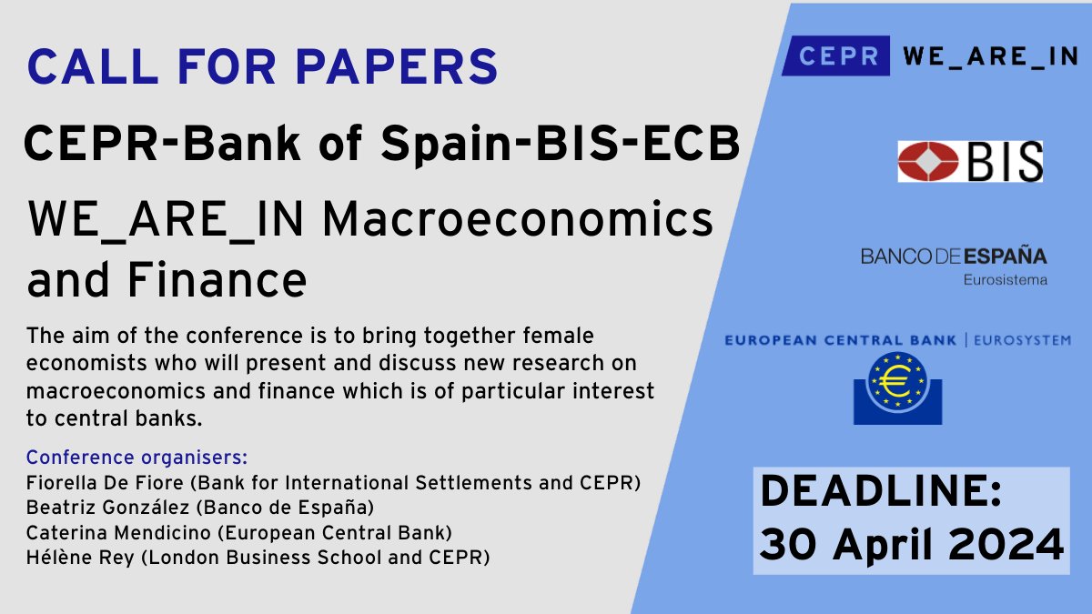 📢CALL FOR PAPERS The 4th CEPR @BancoDeEspana @BIS_org @ecb WE_ARE_IN #Macroeconomics and #Finance Conference is now inviting submissions which are of interest to central banks from female economists. 📆Deadline: 30 April ✍ow.ly/5R1P50QR8Uv