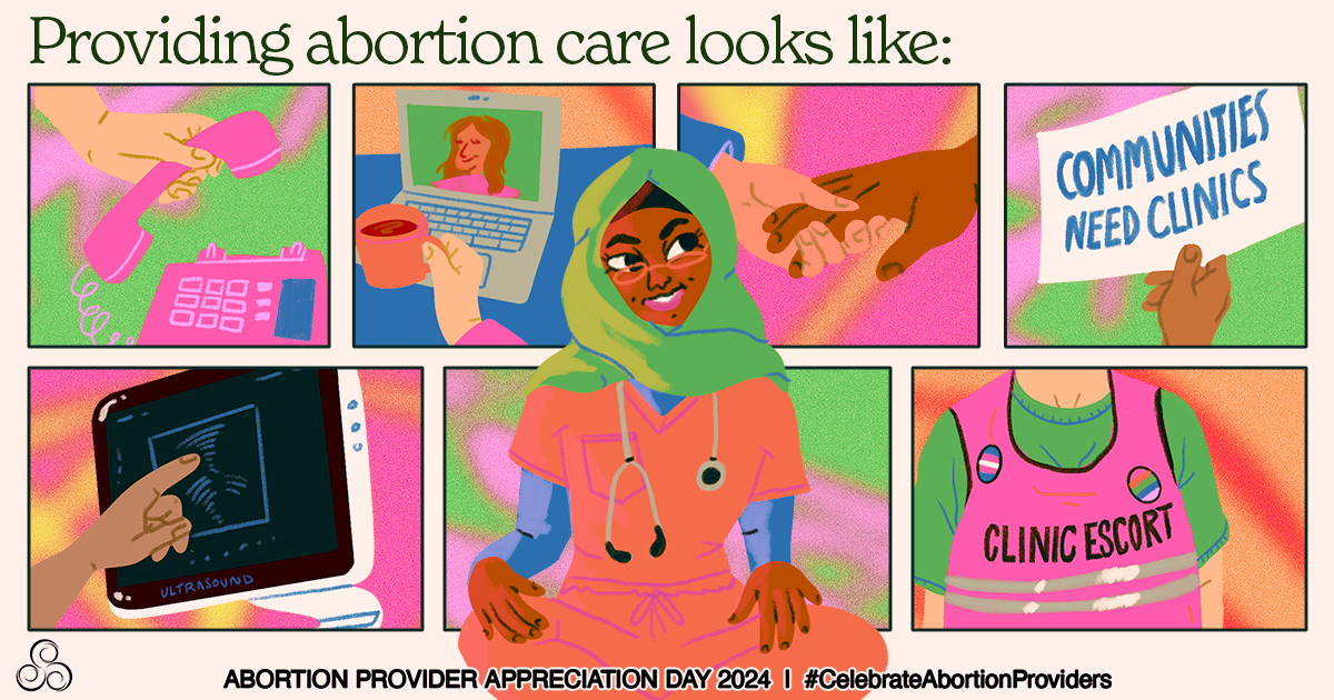 When we say abortion provider, we mean EVERYONE who works at a clinic - counselors, nurses, doctors,  admin, escorts, call center workers, advocates, and more. #CelebrateAbortionProviders by uplifting every team member who makes abortion care possible!