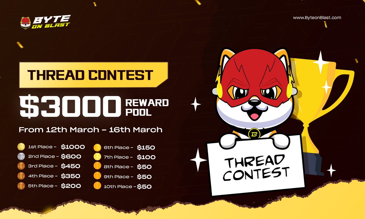ByteonBlast's tweet photo. 🧵THREAD CONTEST🧵

📢 Calling out all Threadors & Writers! Participate in the $BYTE | #ByteOnBlast - X Thread Contest and stand a chance to win from our $3,000 reward pool 🐶

⚡️HOW TO JOIN⚡️

1. Write an original, detailed Thread about #BYTE Ecosystem with focus on (Presale/Launch)

2. Follow, Like and Retweet this post 

3. Tag 3 friends (or more - Higher chances of winning if they engage!)

4. ⁠Use the #ByteOnBlast hashtag

⏳WINNERS ANNOUNCED HERE IN 5 DAYS⌛️ (12th-18th March) 

🥇Position: $1,000
🥈 Position: $600
🥉 Position: $450
4th Position: $350
5th Position: $200
6th Position: $150
7th Position: $100
8th Position: $50
9th Position:  $50
10th Position: $50

Look over our X feed and Join the Telegram to ask detailed questions about #ByteonBlast 👉 https://t.co/pbrYn0Z4ui