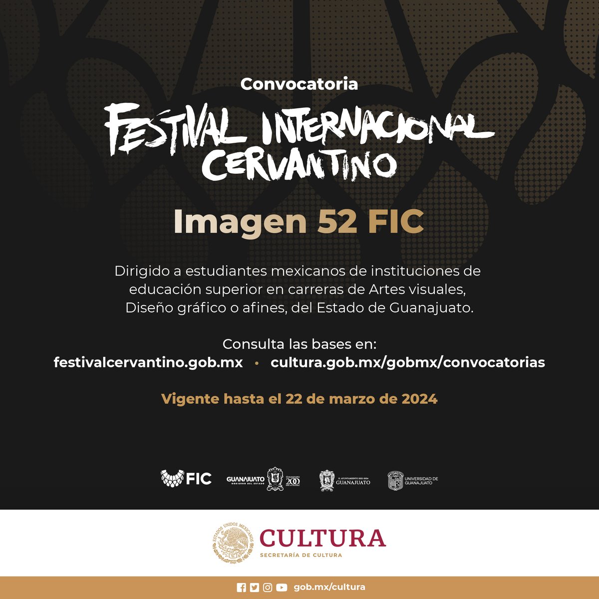 📣Recordatorio: es momento de crear la imagen del #52FIC Consulta las bases en festivalcervantino.gob.mx apartado de convocatorias. La fecha límite de recepción de proyectos es el 22 de marzo a las 23:59 horas. #CervantinoEsContigo