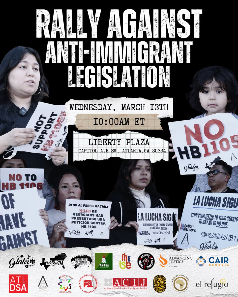 Join GLAHR, @ProjectSouth and partner organizations tomorrow at 10 am, March 13th as we denounce anti-immigrant policies going through Georgia’s legislative session at Liberty Plaza ‼️ Bring a valid ID to join us for the Senate Public Safety Committee meeting after the rally✊🏼