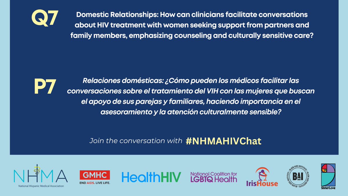 Q7: Domestic Relationships – How can clinicians facilitate conversations about HIV treatment with women seeking support from partners and family members, emphasizing counseling and culturally sensitive care? #NHMAHIVChat