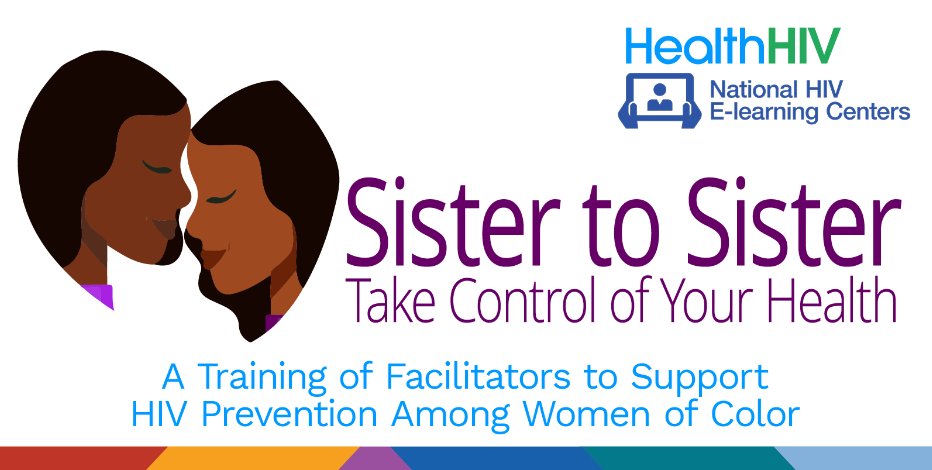 Sister to Sister: Take Control of Your Health is a course for providers to empower women to reduce their #HIV risk. You'll learn how to conduct a brief chat that gives women skills & info to discuss #PrEP and condoms with partners. Learn more: healthhiv.org/elearningcente… #NHMAHIVchat