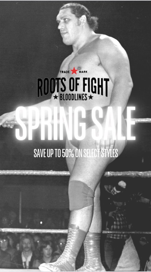 The first <a href="/rootsoffight/">Roots Of Fight</a> sale of 2024 is here. 

Hit the Spring Sale to save up to 50% on select styles.

Don’t miss it - go to Rootsoffight.com now.

#RootsofFight #KnowYourRoots rootsof.co/andresale