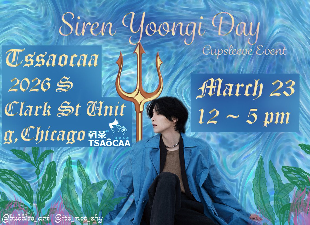 bubblee_art's tweet photo. 🧜‍♂️💙 Siren Yoongi Day 💙🧜‍♂️

👥Hosts: @itz_not_shy &amp; @bubblee_art 

🧋Location: 
Tsaocaa Chinatown
2026 S Clark St unit g
Chicago, IL 60616

⏰️ Time
12-5pm

📆 Date:
March 23, 2023

More details will be provided soon! 💙🧜‍♂️ https://t.co/9xhMrHQjsf