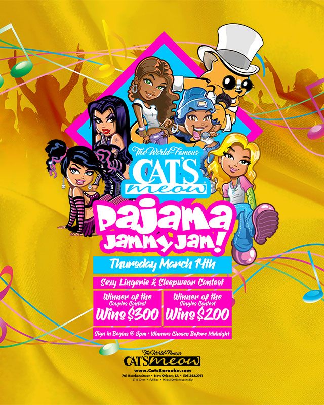 Mark your calendar

Pajama Jammy Jam!

March 14

Sexy Lingerie & Sleepwear Contest

$300 to winner of Couples Contest

$200 to winner of Singles Contest

Sign up by 8pm!

#CatsMeow #NewOrleansEvents #KaraokeContest