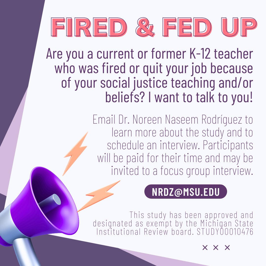 Were you or someone you know fired or pushed to resign from your K-12 teaching position because of your social justice teaching or beliefs? If you're willing to talk about your experiences, please email nrdz@msu.edu!