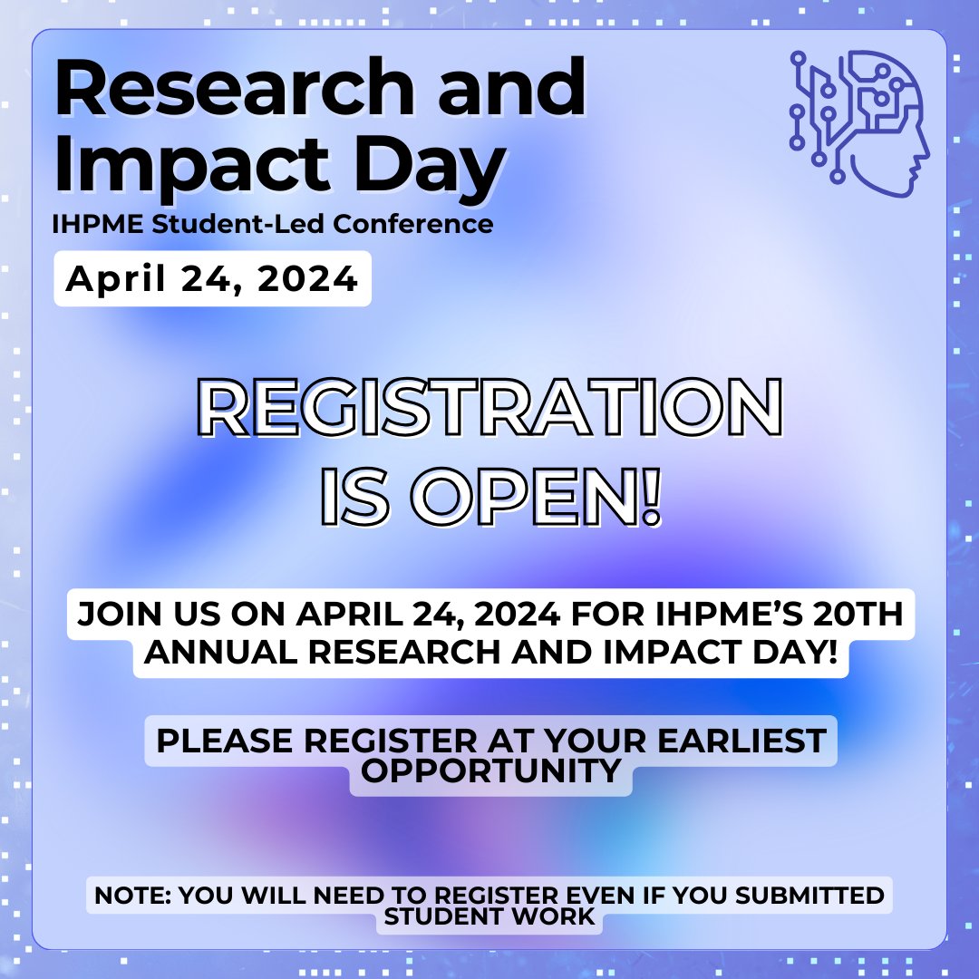 IHPME's Research &amp; Impact Day will be held on Wednesday April 24, 2024. Registration is now open! Submit your abstracts by March 25th.