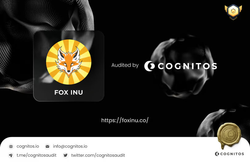 Congratulation to @foxinuBEP20  that passed Smart Contract Audit Process by Cognitos

Name: Fox Inu
Website: foxinu.co
Smart Contract:
Binance (BEP-20)
0xAE5Ffa7E4A82cE807a42B8F9696a2205D1fC8D04

Smart Contract Audit Report :
▫️cognitos.io/foxinu-audit
