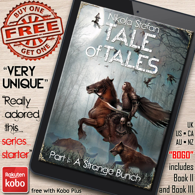Step into a world of myth & magic with the #EpicFantasy #TaleOfTalesSeries by @TheNikolaStefan.
 
All 3 #FantasyBooks based on #MythsAndLegends are #BOGO #KoboDeals (Buy one get one free) for a limited time in the US, UK, CA, AU & NZ. Also on Kobo Plus. 👉 bit.ly/tale-of-tales-…