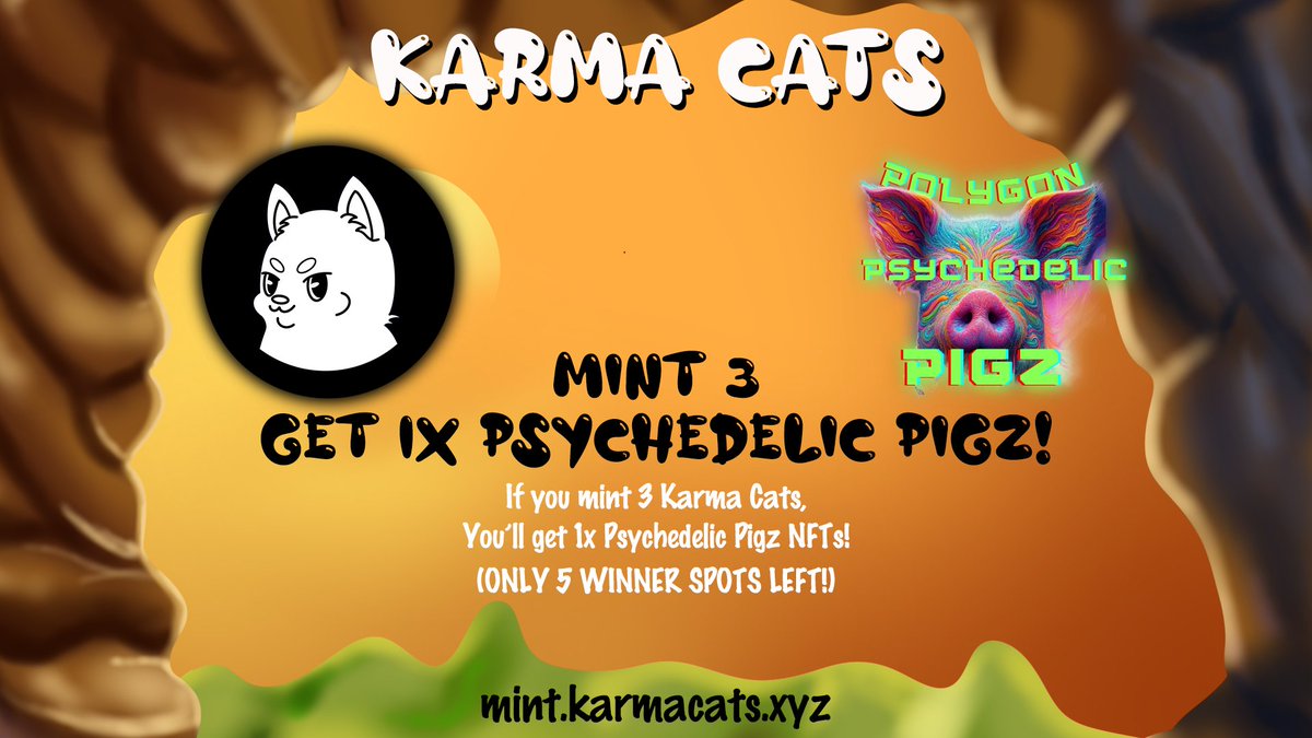 3+1 MINT CONTEST! 🐉🔥

When you mint 3x Karma Cats NFTs, you'll get 1x Psychedelic Pigz NFT as free!

• There will be only 5 winners for this event!

ONLY 5 WINNER SPOTS LEFT! 🔥

• mint.karmacats.xyz
• rareboard.com/karma-cats
