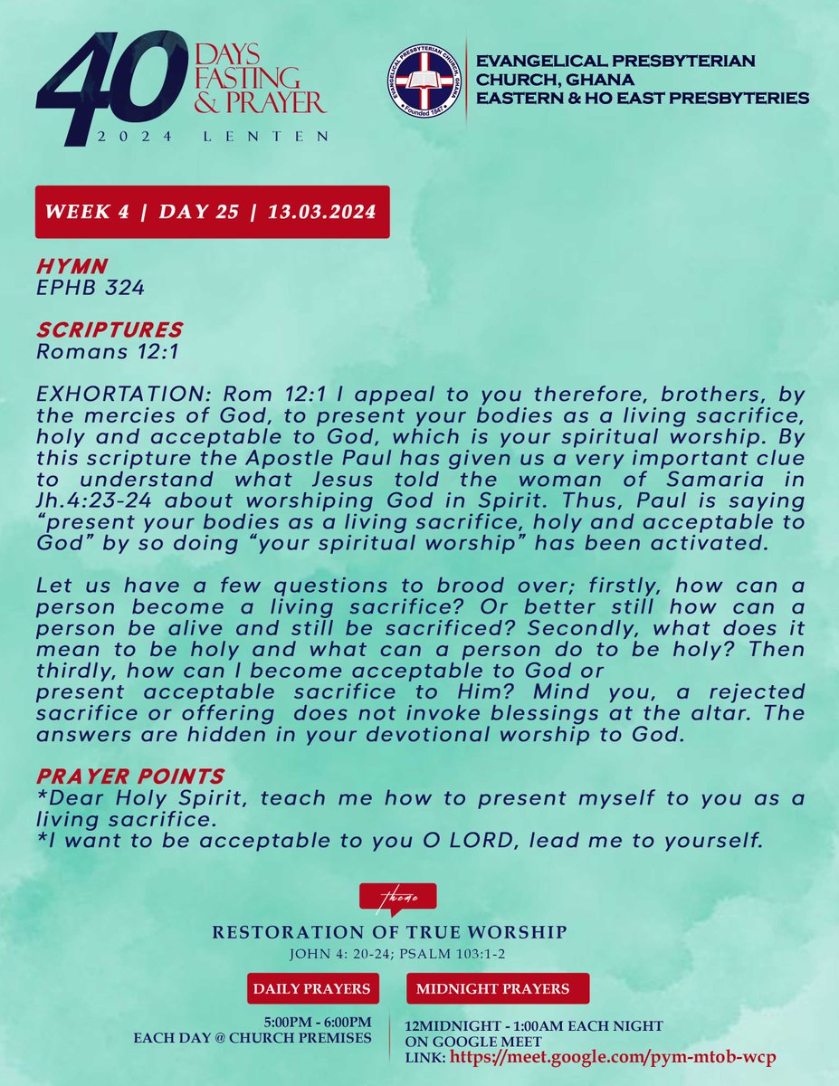 epcgkoforidua's tweet photo. #LENT2024 ✝️ 40 DAYS OF FASTING AND PRAYER 🙏

EPCG - EASTERN PRESBYTERY / HO EAST PRESBYTERY

🎯 WEEK 4: WHY SHOULD I WORSHIP GOD?

DAY 2️⃣5️⃣ Wednesday, 13/03/2024

🎵 HYMN: EPHB 324

📖 SCRIPTURES &amp; REMARKS
Romans 12:1

#EPCG #LENT2024 https://t.co/KFVGLu5393