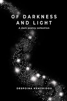 A #poetry collection #review. The #mustfollow Despoina @DKemeridou Kemeridou's Of Darkness and Light, available on Amazon: manuscriptmasters.wordpress.com/2023/12/03/of-…