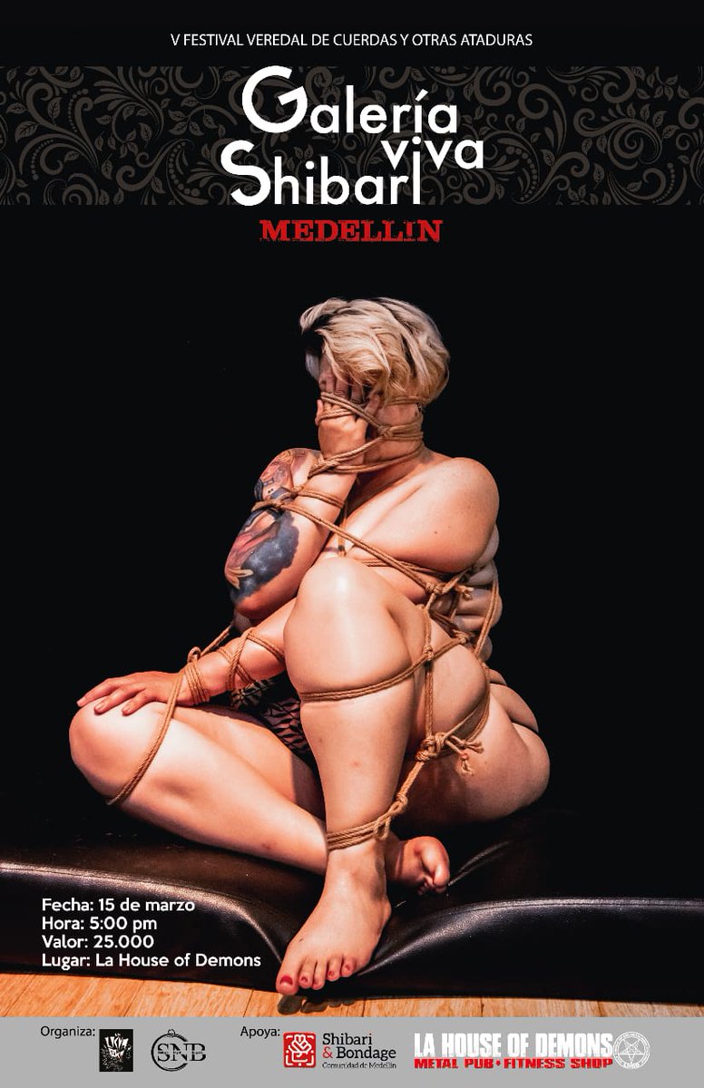 Galeria Viva de Shibari Medellín, 5 atadores, y 16 diversas obras de arte vivas. V Festival de Cuerdas y otras ataduras, version "cuerdas mestizas". Los invitamos a acompañarnos como fotografos, espectadores y publico el Viernes 15 de Marzo, 5pm. 
shibarinight.com/galeria-viva-s…