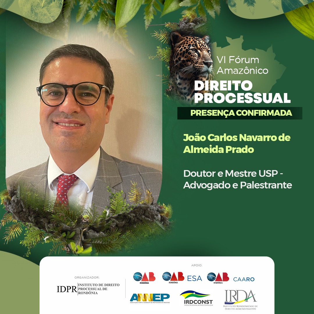 idprprocesso's tweet image. 👉 Começamos as confirmações dos palestrantes e debatedores do VI FÓRUM AMAZÔNICO DE DIREITO PROCESSUAL.

🚨 CONFIRMADO: João Carlos Navarro de Almeida Prado! 🚨