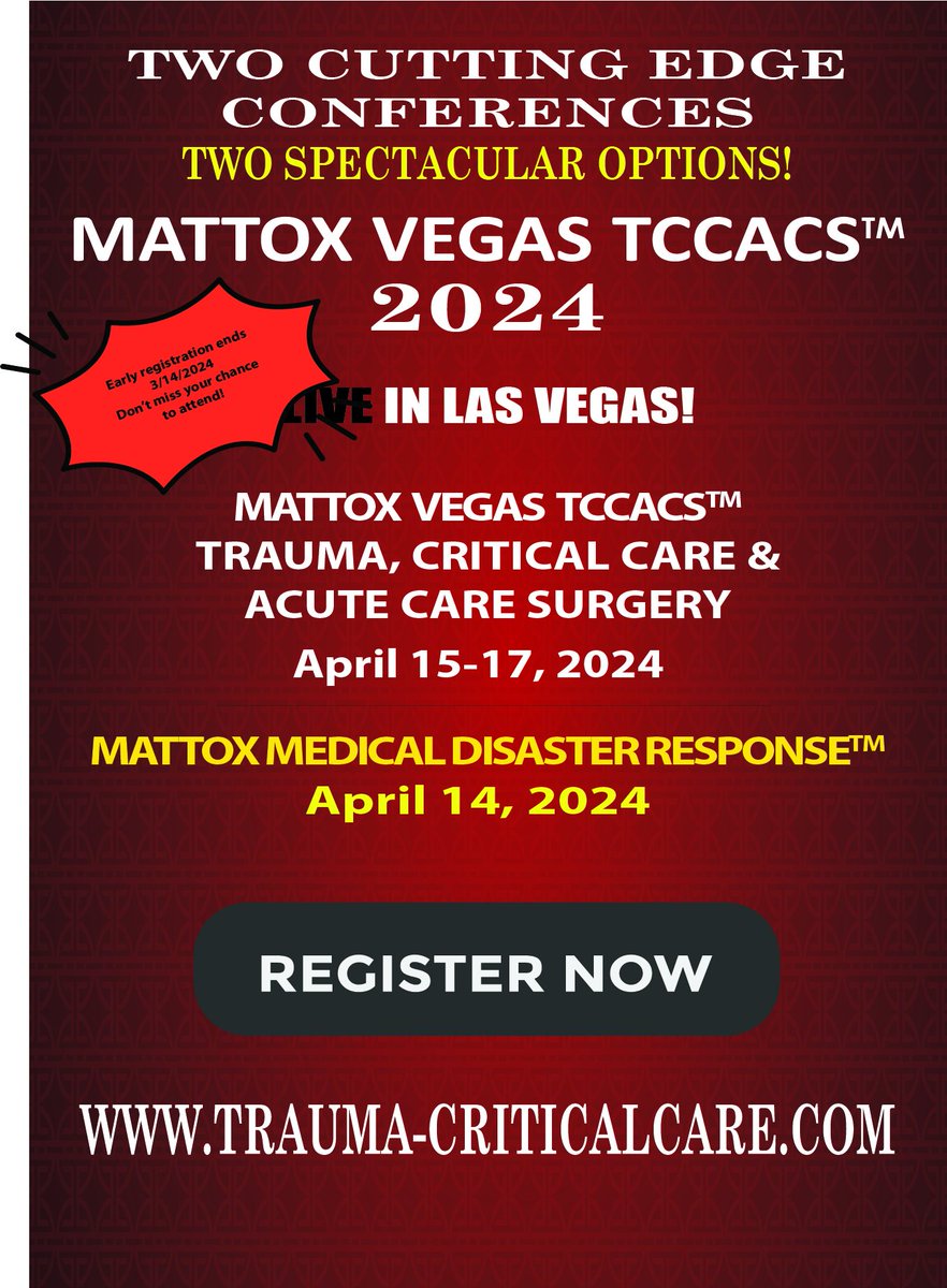 Don’t miss your chance to join Mattox Vegas TCCACS 2024! Early registration ends Friday, March 14, 2024. Register today! trauma-criticalcare.com