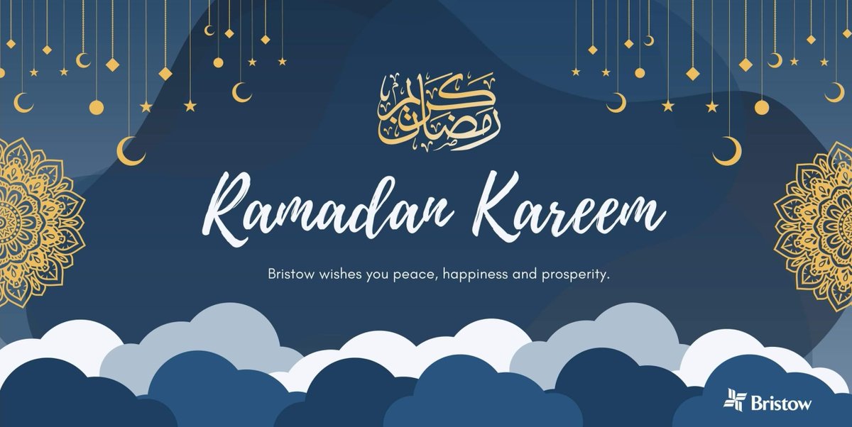 Ramadan Kareem to all our friends and colleagues of the Muslim faith from Bristow and Bristow Arabia. May this generous month bring you peace, prosperity, and happiness.