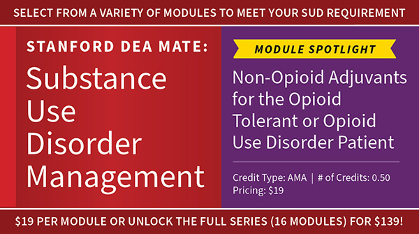 Unlock the keys to effective opioid use disorder treatment! Dive into Stanford DEA MATE's on-demand module on Non-Opioid Adjuvants for Opioid Tolerant or OUD Patients. Elevate your expertise and reshape patient care today! #OpioidCrisis #MedEd #DEAMate

stanford.cloud-cme.com/course/courseo…