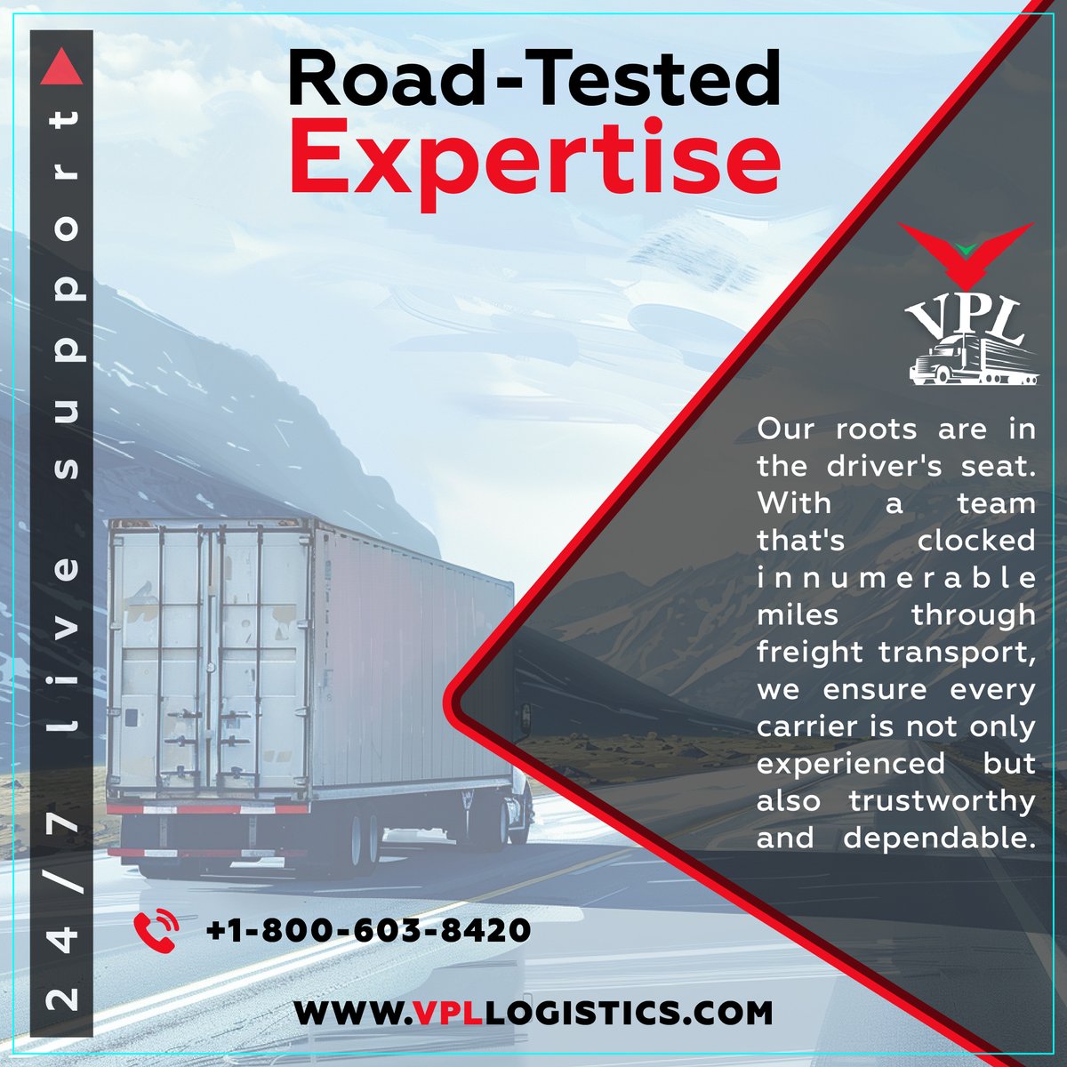 Road-Tested Expertise
Our roots are in the driver's seat.
.
.
.
vpllogistics.com
.
.
.
#vpllogistics #freightagent #truckingindustry