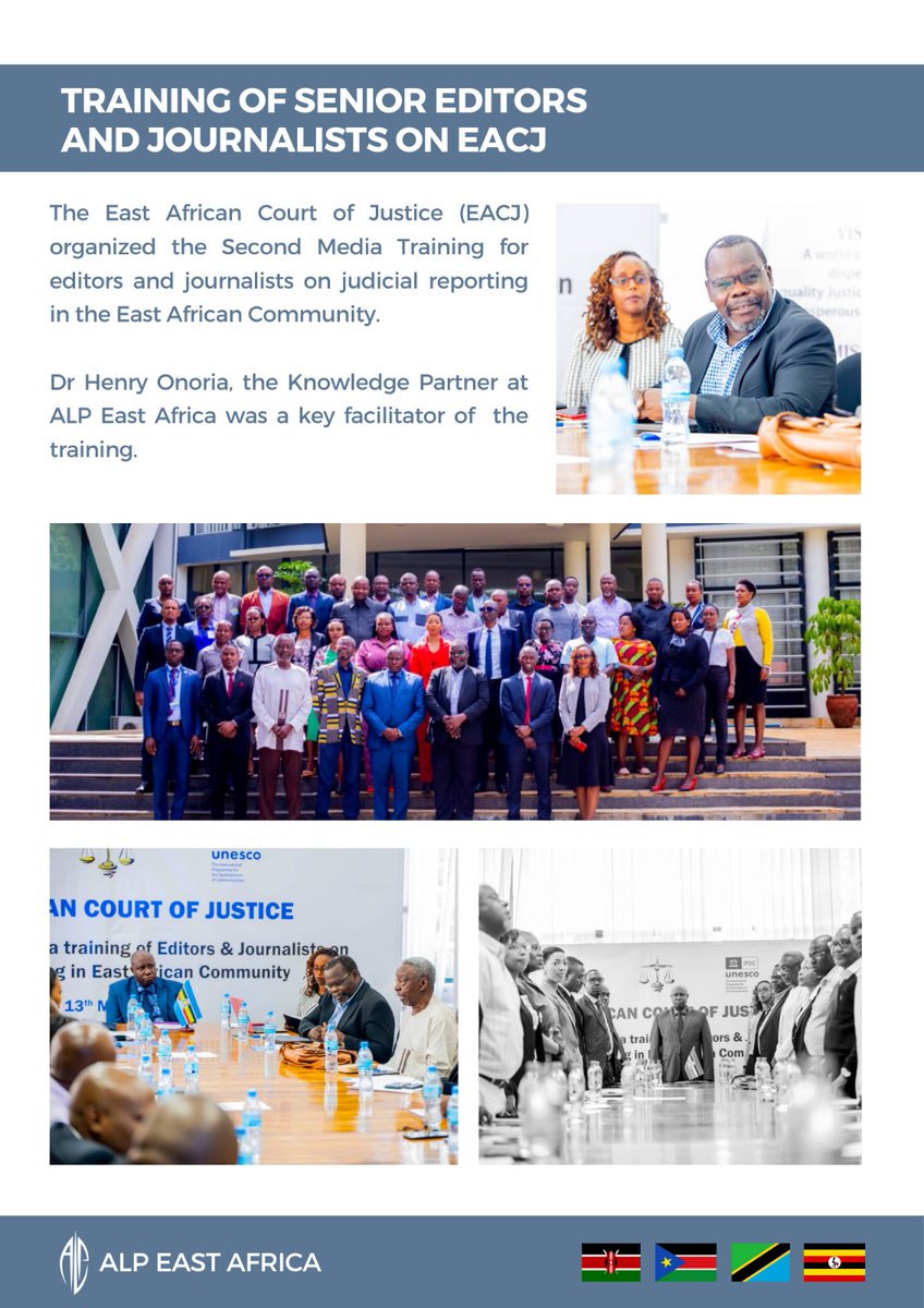 The East African Court of Justice (EACJ) organized the Second Media Training for editors and journalists on judicial reporting in the East African Community. Dr Henry Onoria, the Knowledge Partner at ALP East Africa was a key facilitator of the training. @EACJCourt @ALPNigeria