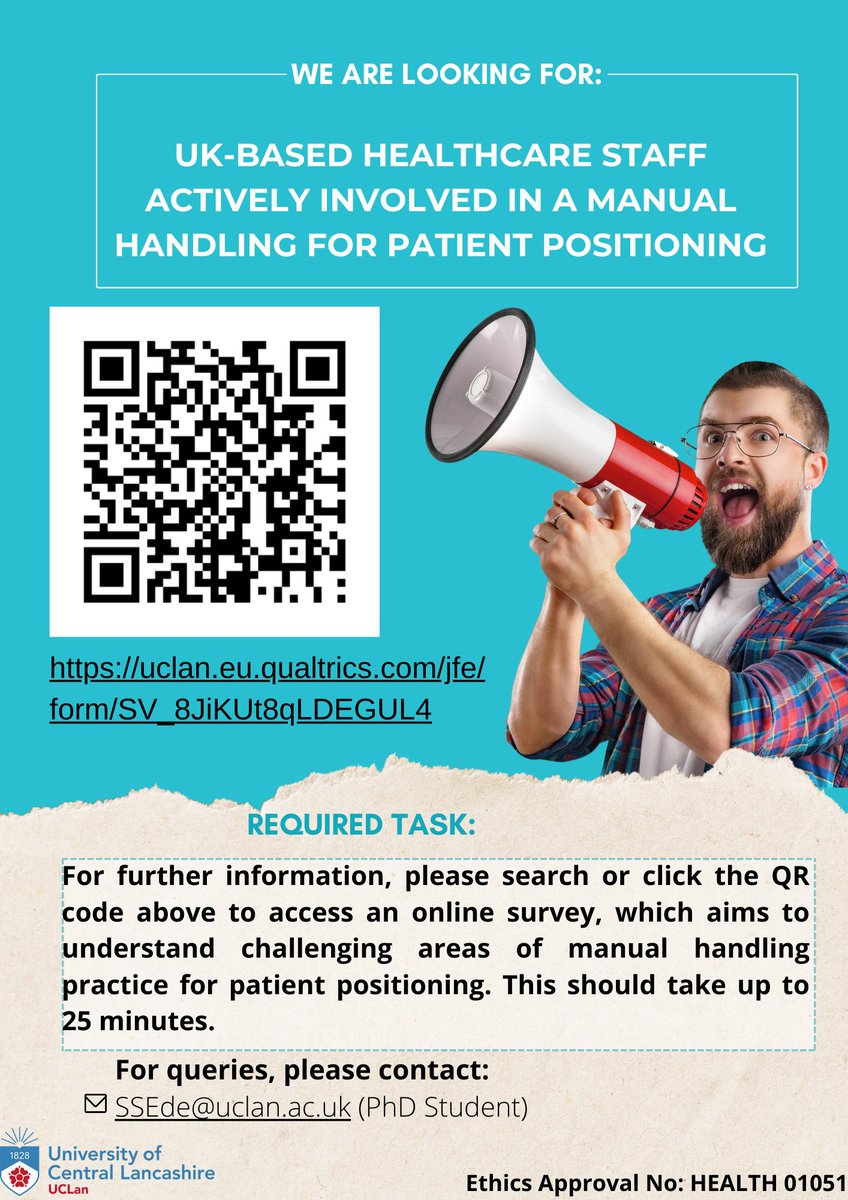 We are recruiting all #UK based #healthcare for a #survey exploring #Patient #ManualHandling . See the poster for information or please click here: lnkd.in/eTPza2DX

#uclan #research #physiotherapy #Nursing #occupationaltherapy #ergonomics #wellbeing #occupationalhealth