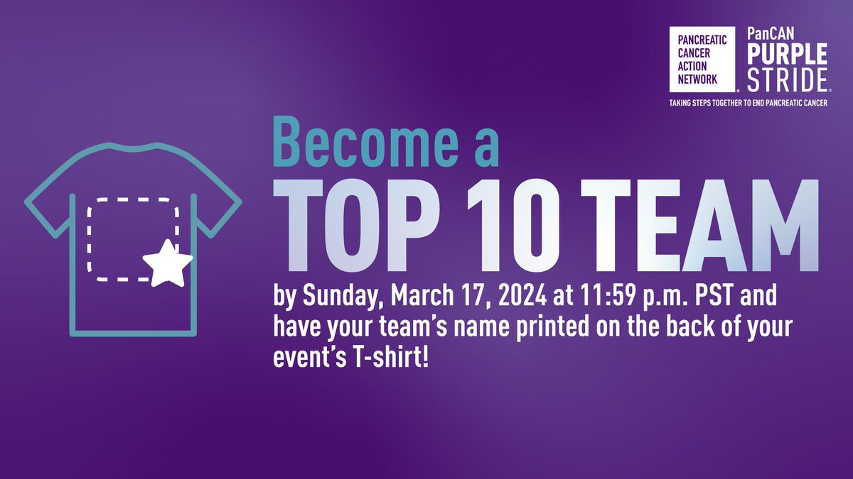 Become a Top 10 Team for PanCAN #PurpleStride New Jersey by Sunday, March 17, 2024, at 11:59 p.m. PST and have your team's name printed on the back of our event's t-shirt!