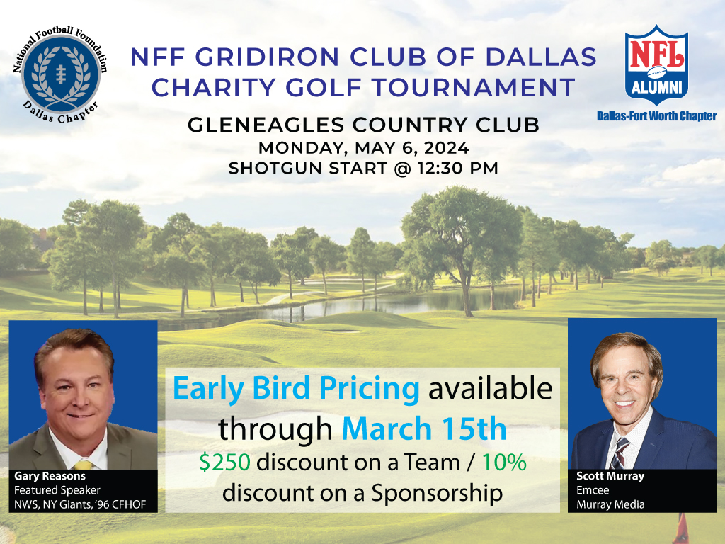 Join us at the NFF Gridiron Club of Dallas Charity Golf Tournament to fund college scholarships for deserving high school students. We need Sponsors, Teams, or tax-deductible Donations for our event.

nffdallas.golf

<a href="/NFFNetwork/">National Football Foundation</a>
<a href="/invitedclubs/">Invited Clubs</a>
