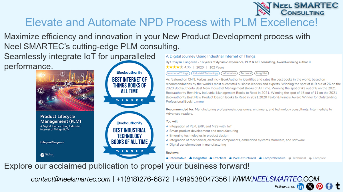 Elevate your New Product Development process with @NeelSMARTEC's #PLM services. Seamlessly integrate #IoT for innovation and efficiency! #ERP #ROI #ROV #MES #IIoT #NPD #manufacturers bookauthority.org/books/best-int…