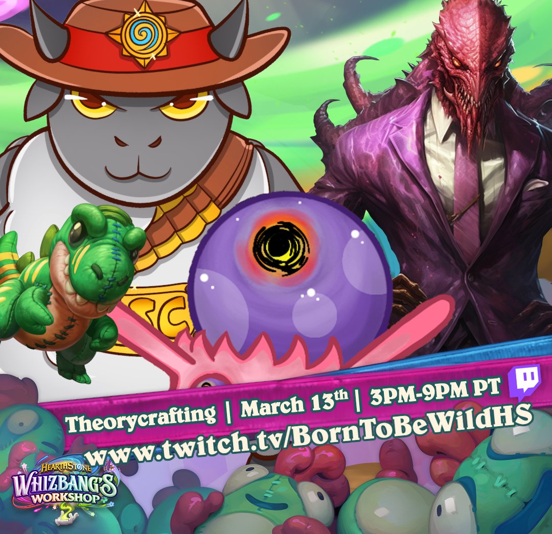 The Born to be Wild Crew are streaming some Whizbang Theorycrafting TOMORROW! March 13, 3-9pm. Excitement abounds!