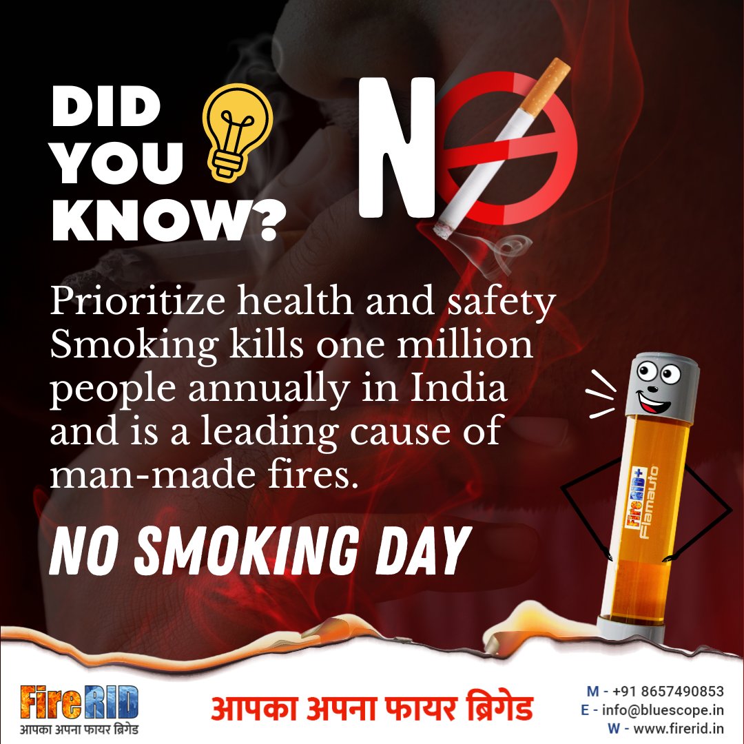 Prioritize health and safety this No Smoking Day. Smoking kills one million people annually in India and is a leading cause of man-made fires.
#NoSmokingDay #QuitSmoking #HealthyLiving #QuitSmoking #Smoking #Tobacco #FireRID #FireSafety #FireTreatment #FireRisks